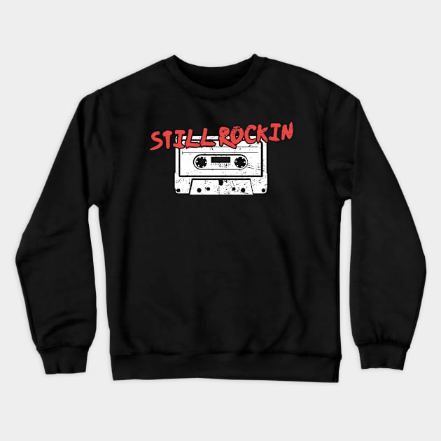 Still Rockin | Cassette Tape Crewneck Sweatshirt by MeatMan